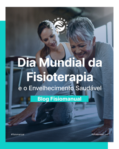 Fisioterapia e Envelhecimento Saudável_Fisiomanual