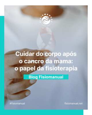 Cancro e Fisioterapia na Fisiomanual em Aveiro